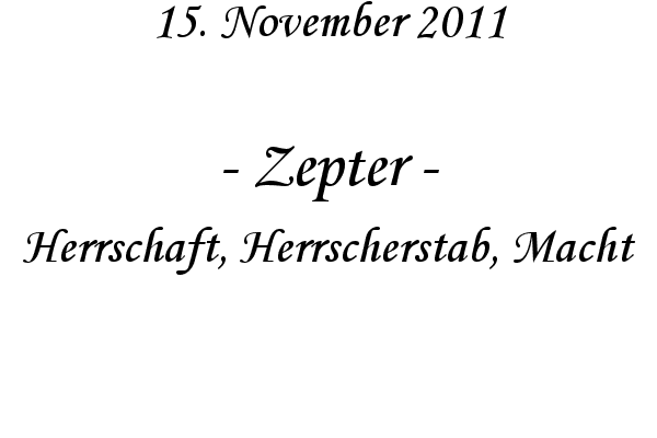 Zepter - Herrschaft, Herrscherstab, Macht