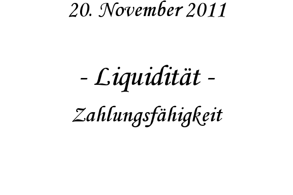 Liquidit�t - Zahlungsf�higkeit