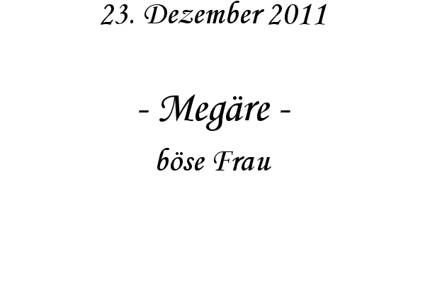 Meg�re - b�se Frau