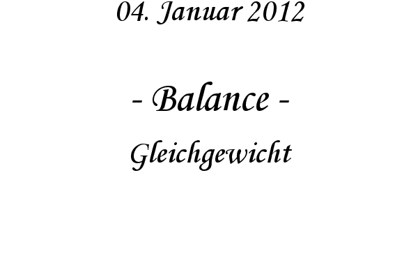 Balance - Gleichgewicht