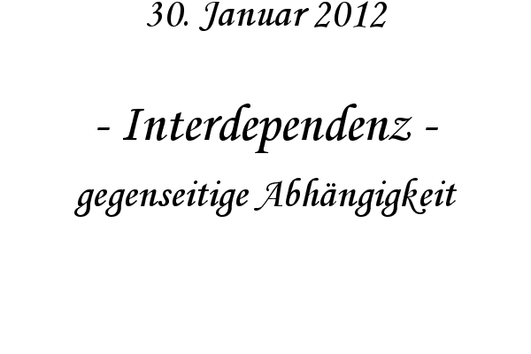 Interdependenz - gegenseitige Abh�ngigkeit