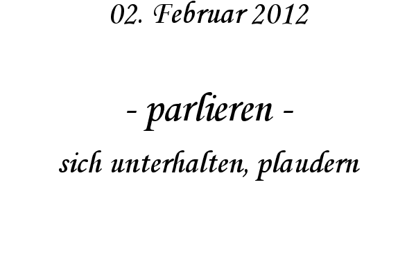 parlieren - sich unterhalten, plaudern