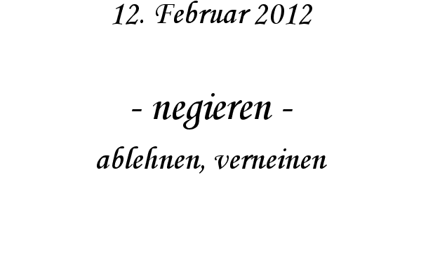 negieren - ablehnen, verneinen