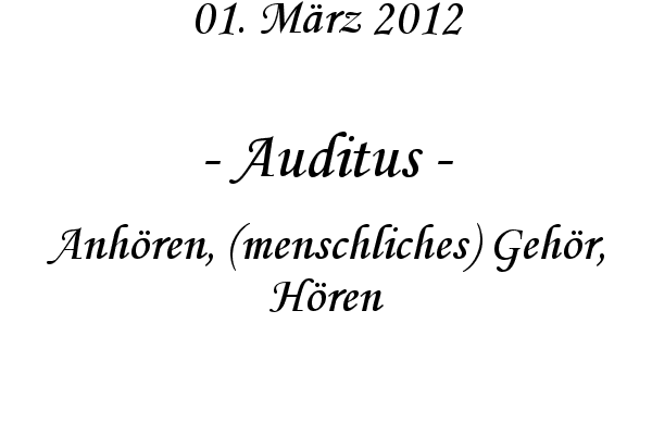 Auditus - Anh�ren, (menschliches) Geh�r, H�ren