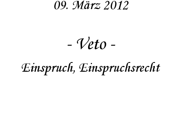 Veto - Einspruch, Einspruchsrecht
