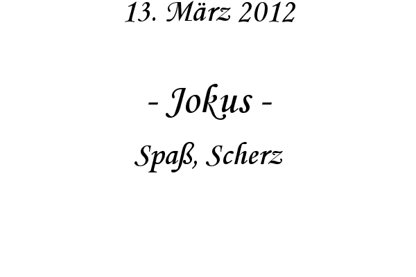 Jokus - Spa�, Scherz