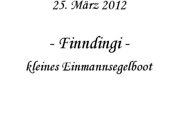 Finndingi - kleines Einmannsegelboot