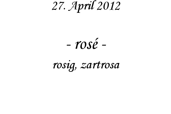 ros� - rosig, zartrosa