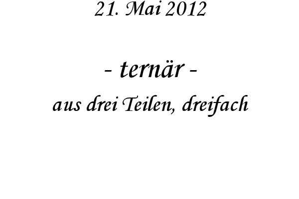 tern�r - aus drei Teilen, dreifach