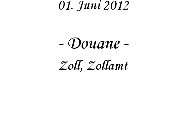 Douane - Zoll, Zollamt