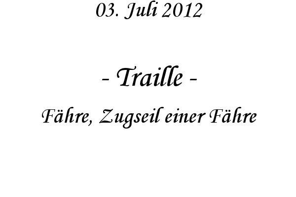 Traille - F�hre, Zugseil einer F�hre