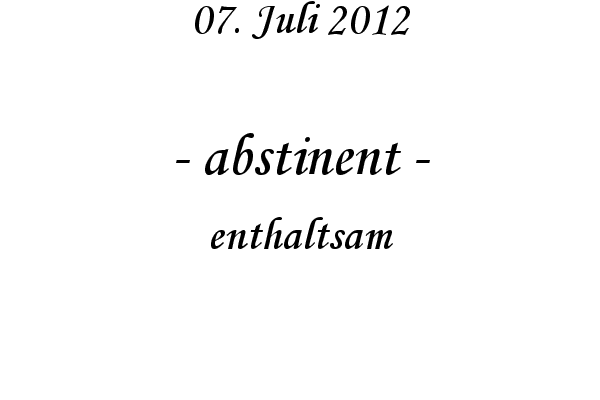 abstinent - enthaltsam