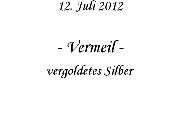 Vermeil - vergoldetes Silber