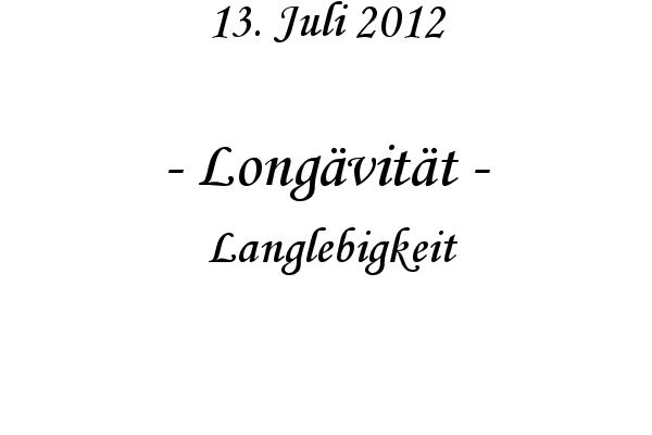 Long�vit�t -  Langlebigkeit