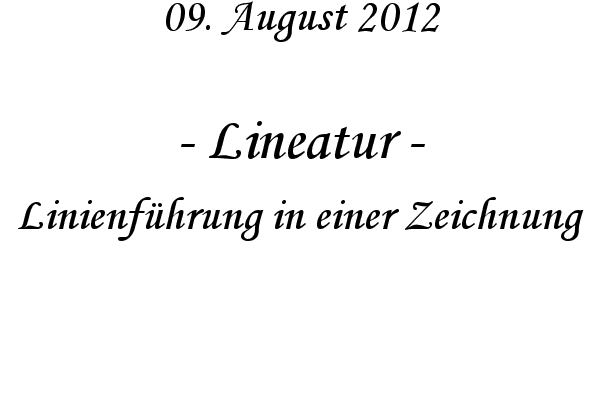 Lineatur - Linienf�hrung in einer Zeichnung