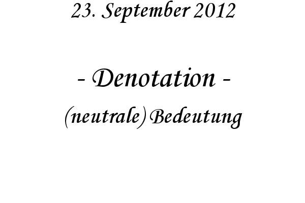 Denotation - (neutrale) Bedeutung