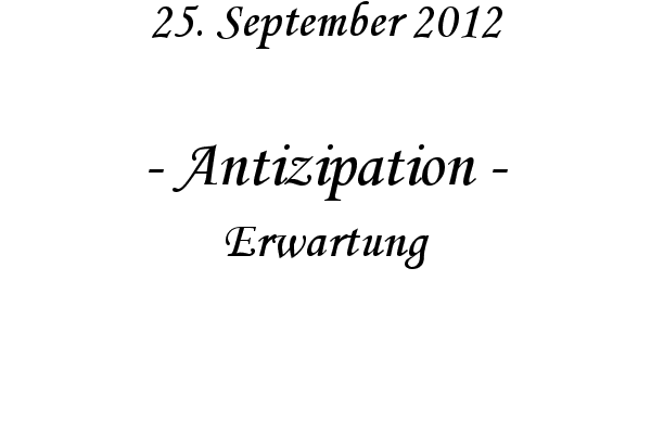 Antizipation - Erwartung