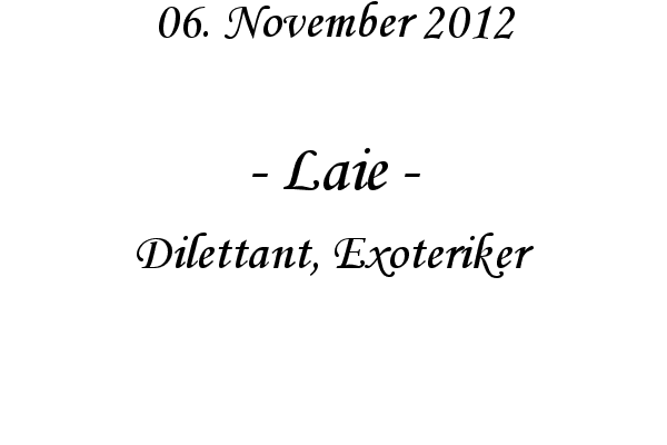 Laie - Dilettant, Exoteriker