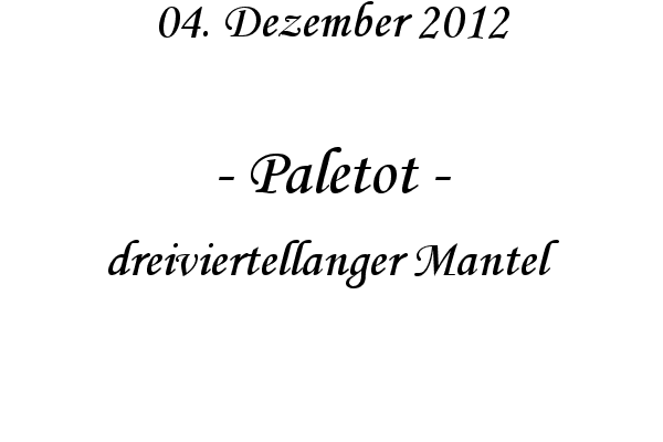 Paletot - dreiviertellanger Mantel