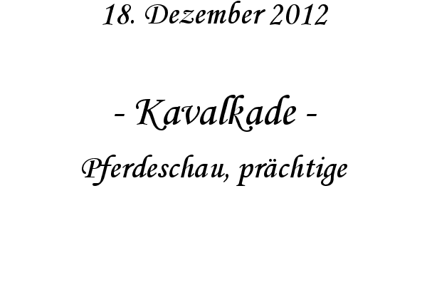 Kavalkade - Pferdeschau, pr�chtige