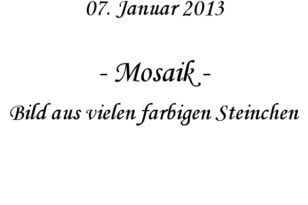 Mosaik - Bild aus vielen farbigen Steinchen