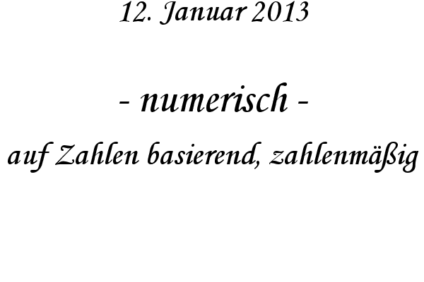 numerisch - auf Zahlen basierend, zahlenm��ig