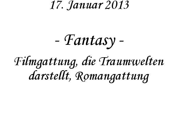 Fantasy - Filmgattung, die Traumwelten darstellt, Romangattung