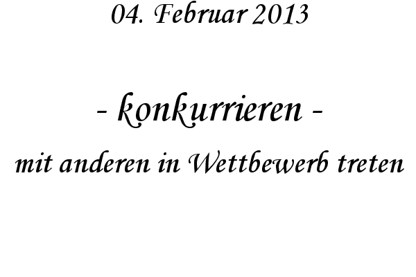 konkurrieren - mit anderen in Wettbewerb treten