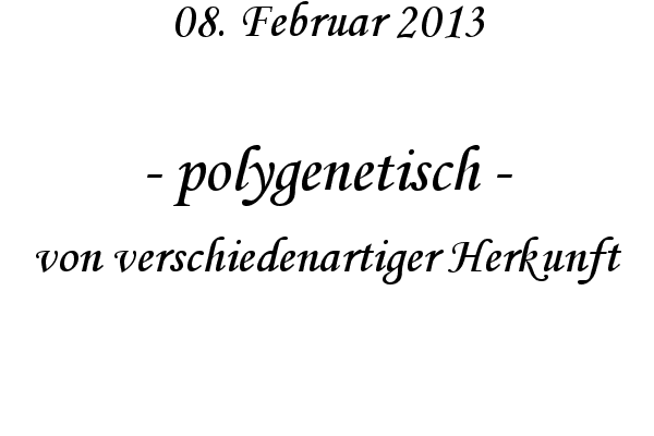 polygenetisch - von verschiedenartiger Herkunft