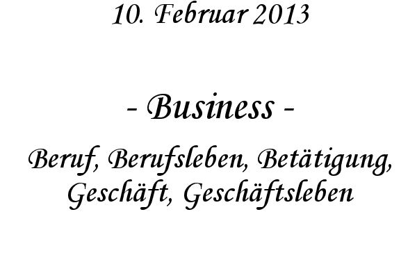 Business - Beruf, Berufsleben, Bet�tigung, Gesch�ft, Gesch�ftsleben