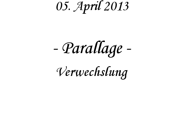 Parallage - Verwechslung