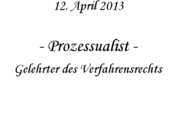 Prozessualist - Gelehrter des Verfahrensrechts