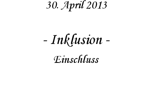 Inklusion - Einschluss