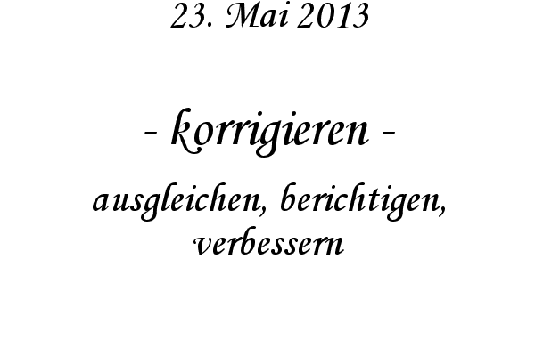 korrigieren - ausgleichen, berichtigen, verbessern