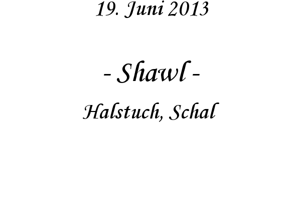 Shawl - Halstuch, Schal
