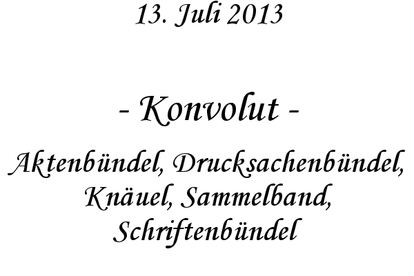 Konvolut - Aktenb�ndel, Drucksachenb�ndel, Kn�uel, Sammelband, Schriftenb�ndel