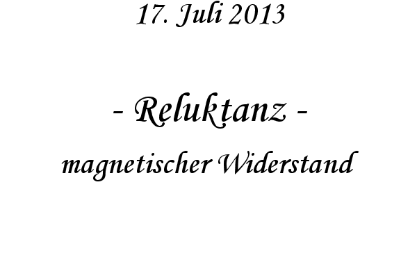 Reluktanz - magnetischer Widerstand