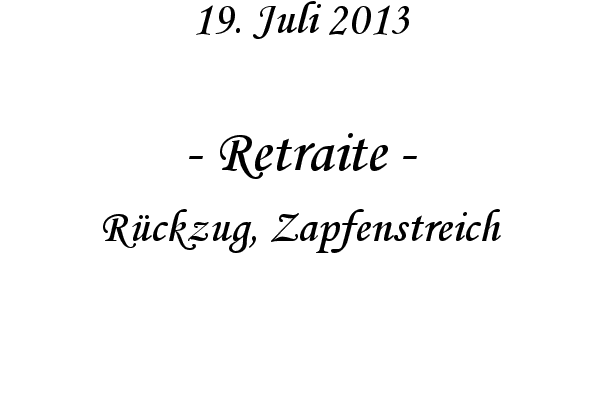 Retraite - R�ckzug, Zapfenstreich