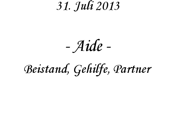 Aide - Beistand, Gehilfe, Partner