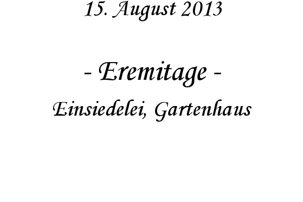 Eremitage - Einsiedelei, Gartenhaus