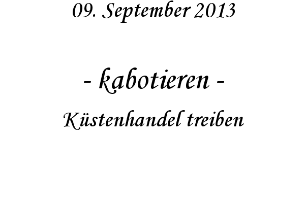 kabotieren - K�stenhandel treiben