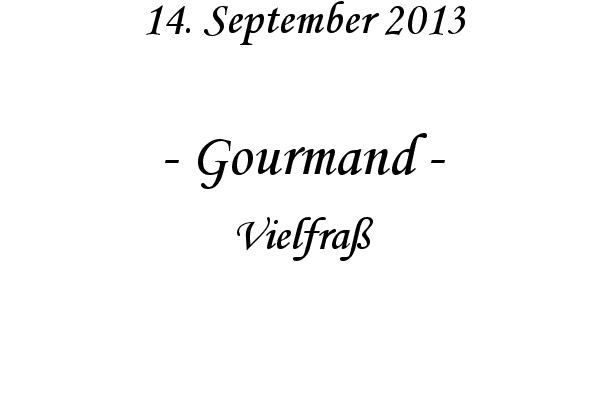 Gourmand - Vielfra�