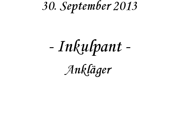 Inkulpant - Ankl�ger