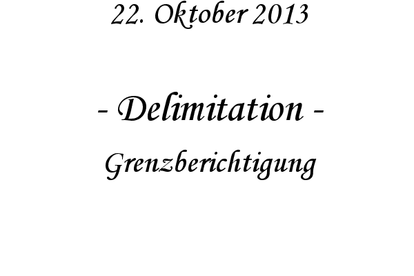 Delimitation - Grenzberichtigung