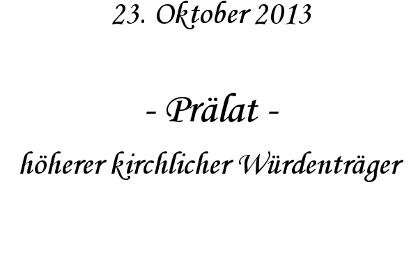 Pr�lat - h�herer kirchlicher W�rdentr�ger