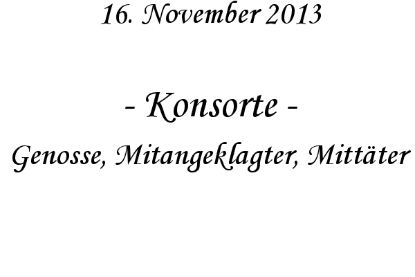 Konsorte - Genosse, Mitangeklagter, Mitt�ter