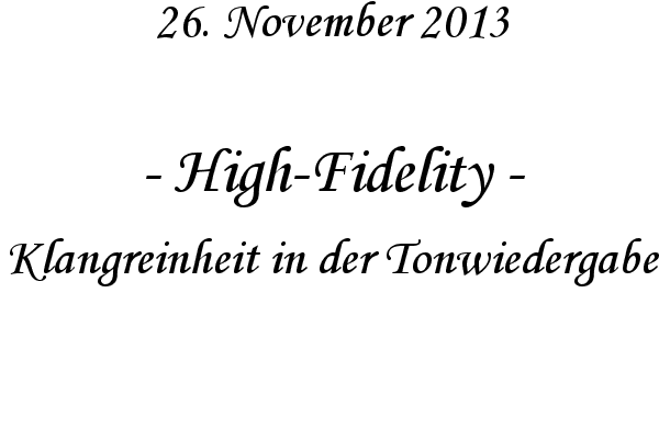 High-Fidelity - Klangreinheit in der Tonwiedergabe