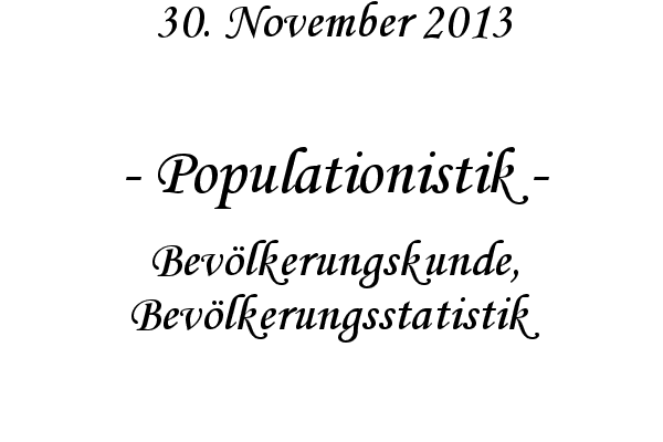 Populationistik - Bev�lkerungskunde, Bev�lkerungsstatistik