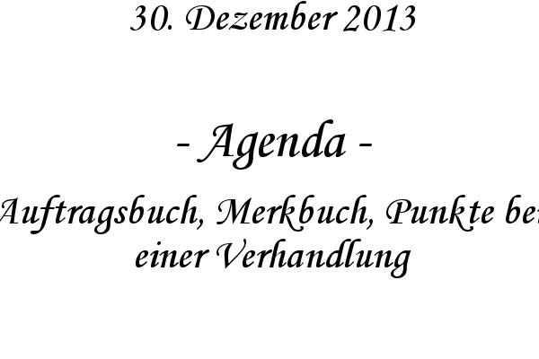 Agenda - Auftragsbuch, Merkbuch, Punkte bei einer Verhandlung