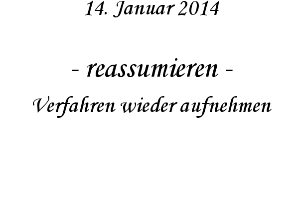 reassumieren - Verfahren wieder aufnehmen